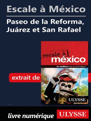 cover image of Escale à México--Paseo de la Reforma, Juárez et San Rafael